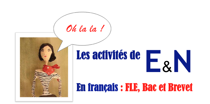 Les activités E&N en français : FLE, Bac, Brevet