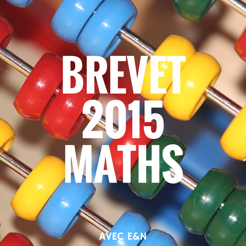 Brevet 2015 Maths – Métropole